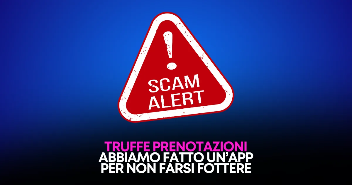 Truffe Prenotazioni: Guida completa e App per non farsi fregare