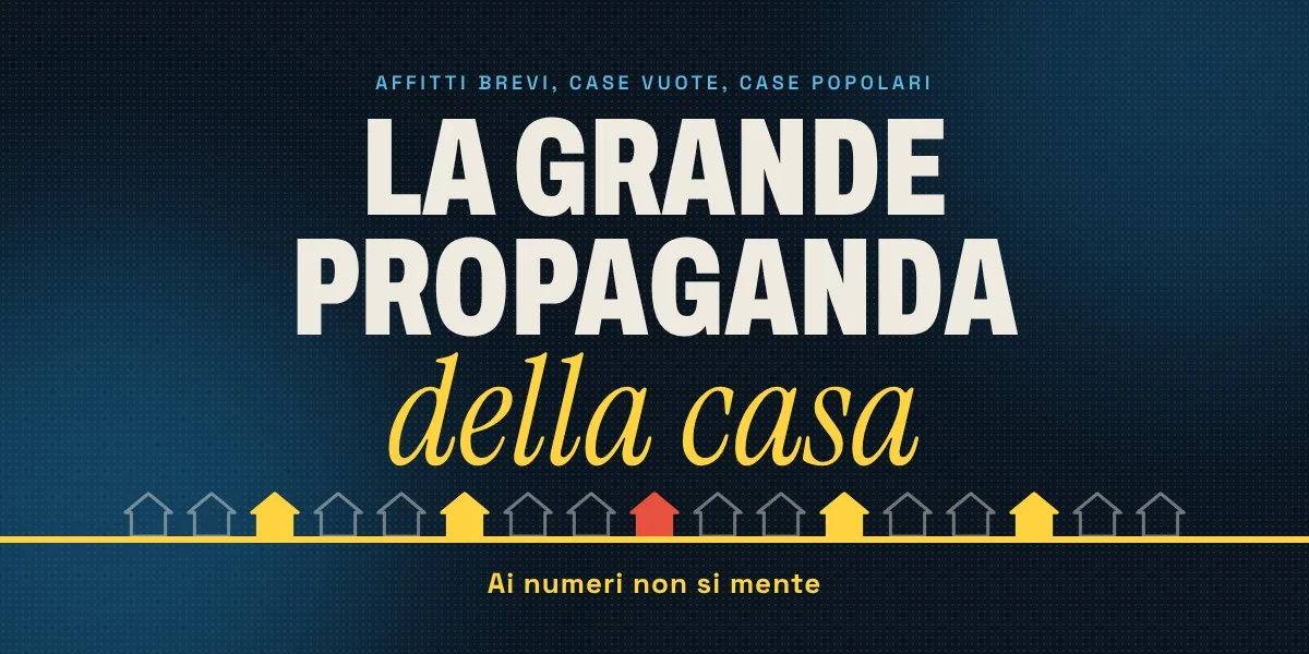 La grande propaganda sulla Casa.
