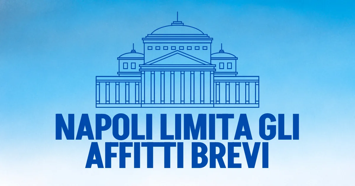 Napoli limita gli affitti brevi: la regola 70/30 nel 2026