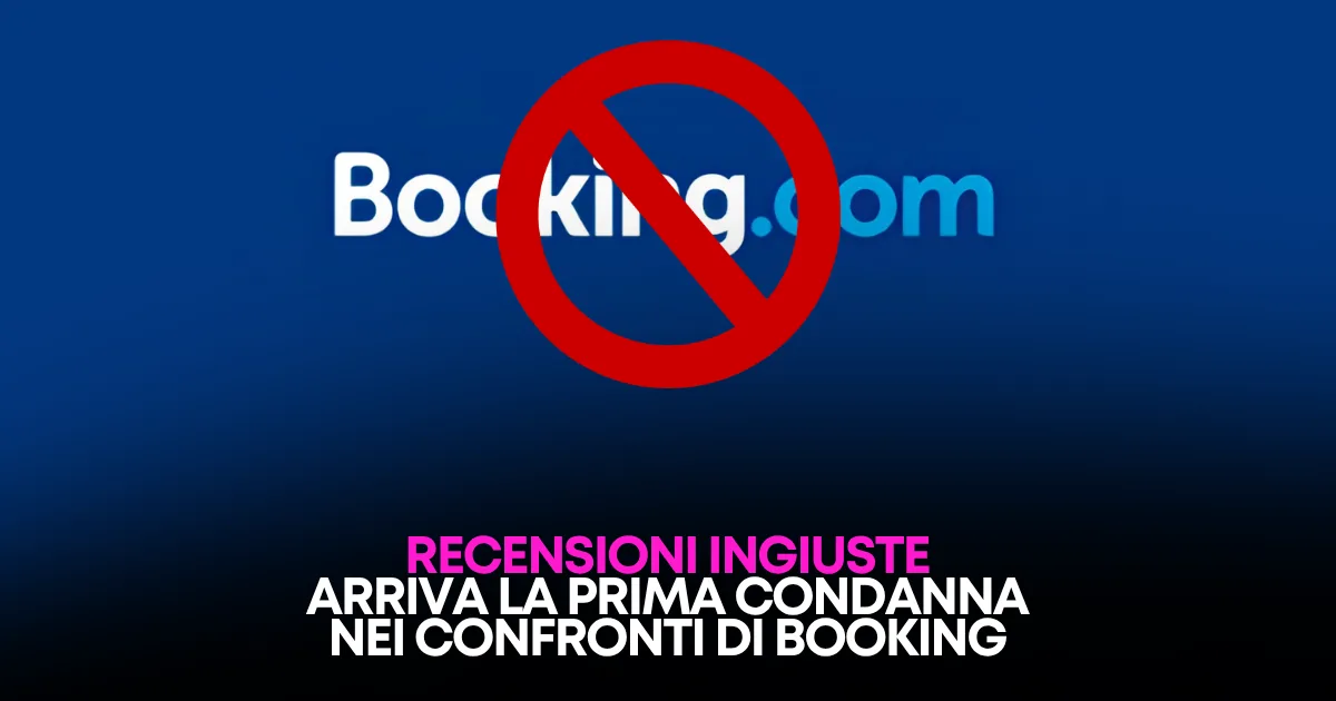 Recensioni false 2026: la legge 34/2026 e la condanna a Booking