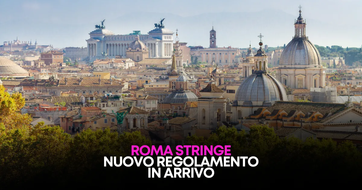 Roma stringe su Affitti Brevi: nuove regole A/3 e divieti UNESCO 2026