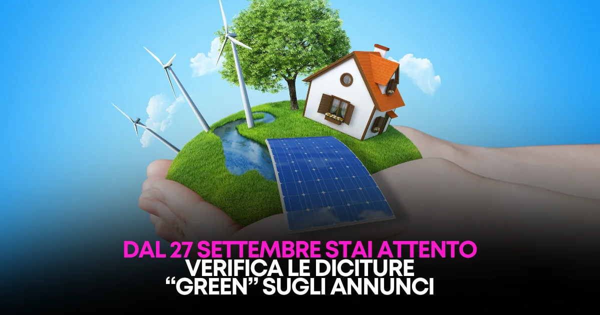 Greenwashing: dal 27/09/2026 le parole 'green' ed 'eco' costano caro
