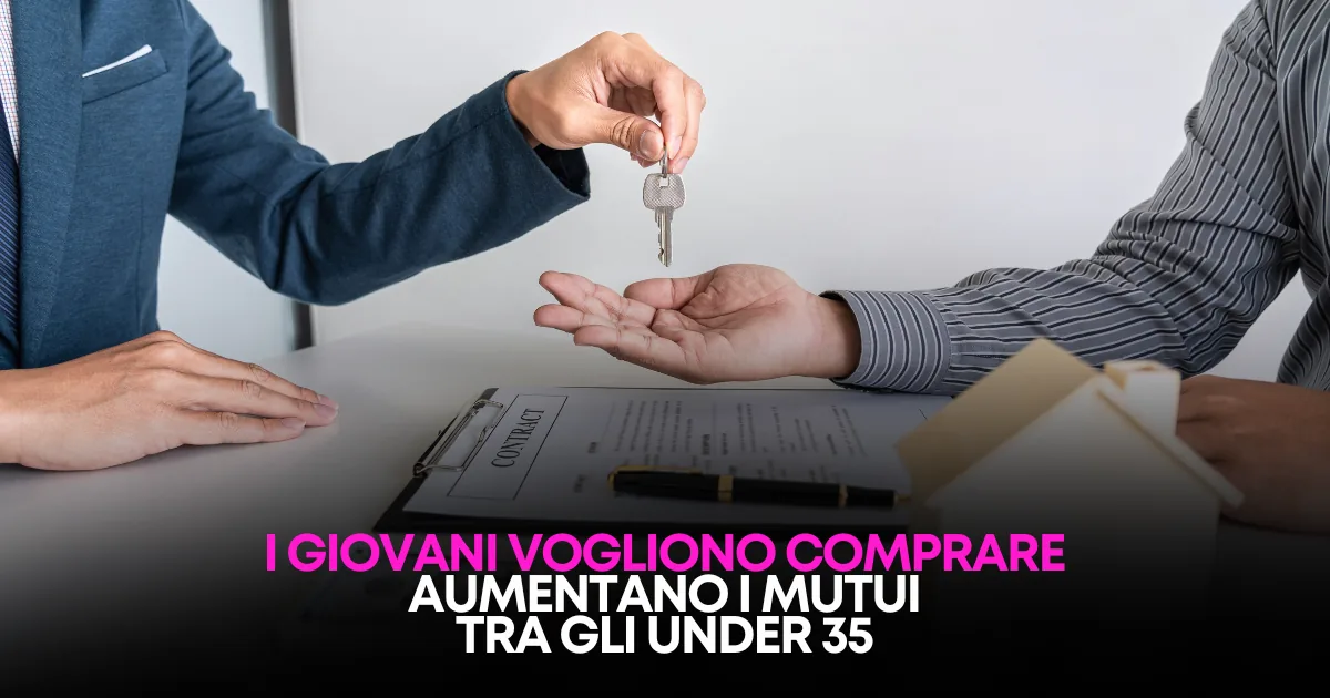 Mercato immobiliare 2025: 145 miliardi, mutui +30% e giovani che comprano