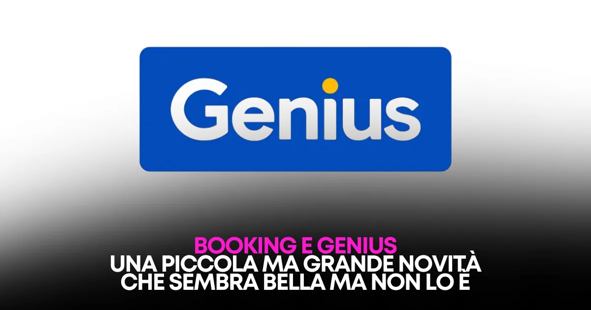 Genius Booking per tutti 2026: cosa cambia e quanto costa davvero