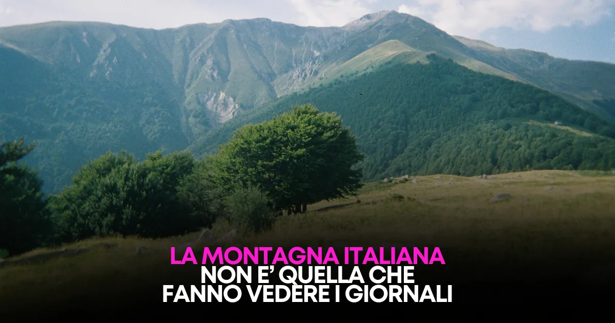 La Montagna non è quella che raccontano i giornali